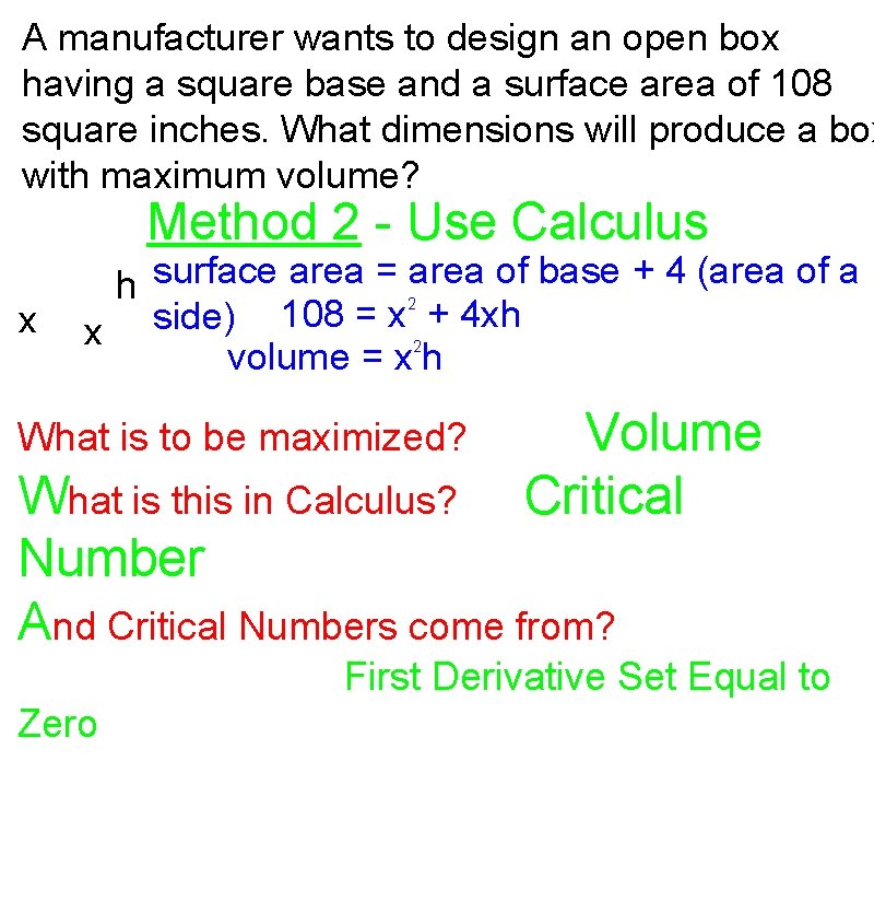 A manufacturer wants to design an open box having a square base and a