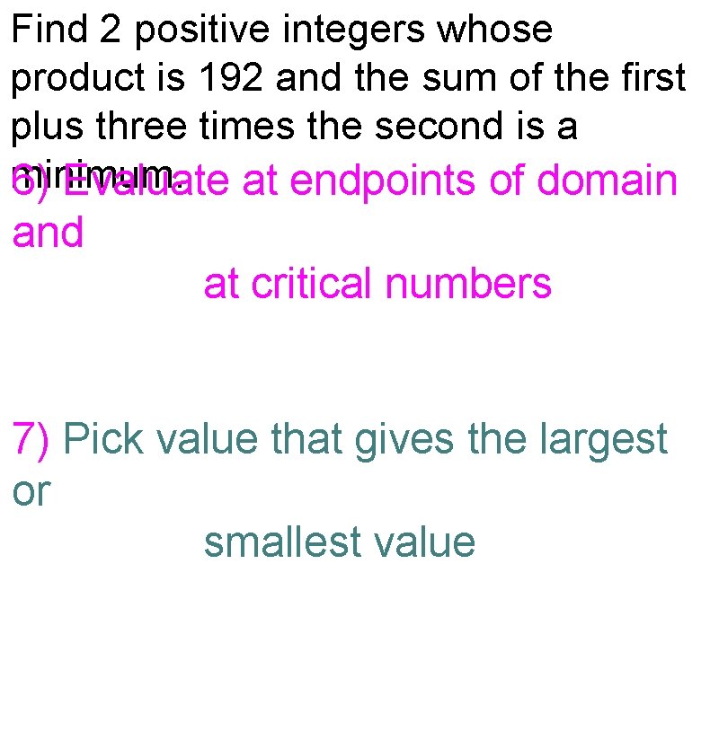 Find 2 positive integers whose product is 192 and the sum of the first