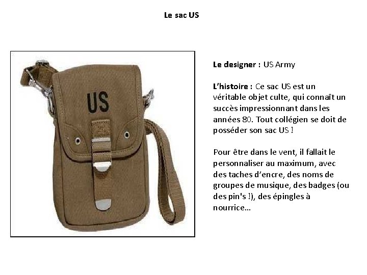 Le sac US Le designer : US Army L’histoire : Ce sac US est