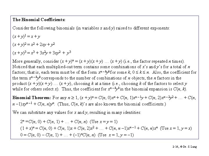 The Binomial Coefficients: Consider the following binomials (in variables x and y) raised to