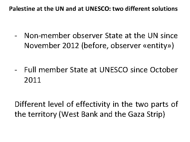 Palestine at the UN and at UNESCO: two different solutions - Non-member observer State