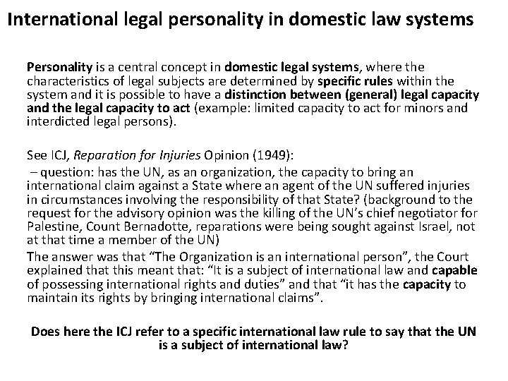 International legal personality in domestic law systems Personality is a central concept in domestic