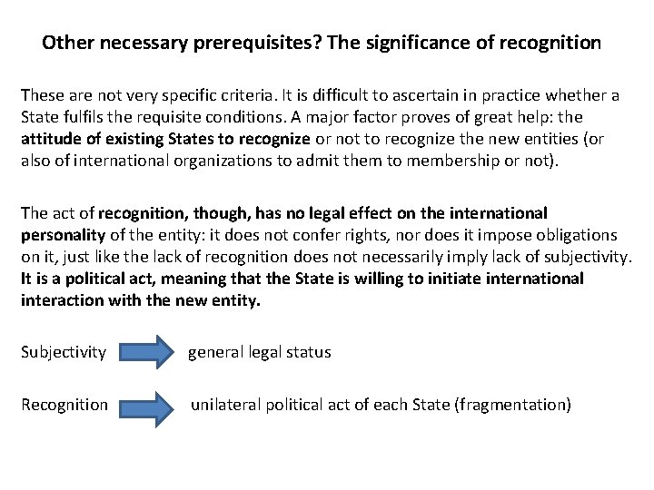 Other necessary prerequisites? The significance of recognition These are not very specific criteria. It