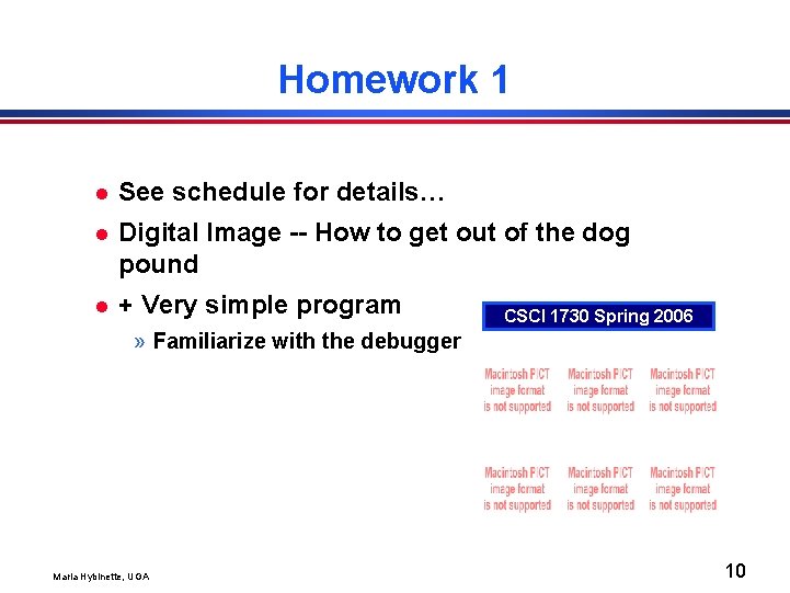 Homework 1 l See schedule for details… l Digital Image -- How to get