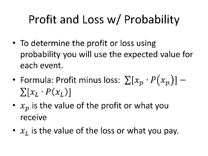 Profit and Loss w/ Probability • 