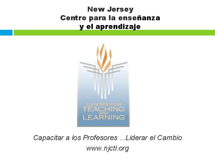 New Jersey Centro para la enseñanza y el aprendizaje Capacitar a los Profesores. .