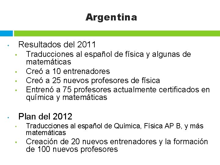 Argentina Resultados del 2011 • • • Traducciones al español de física y algunas