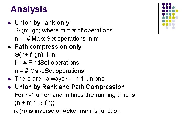 Analysis Union by rank only Q (m lgn) where m = # of operations