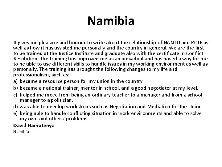 Namibia It gives me pleasure and honour to write about the relationship of NANTU