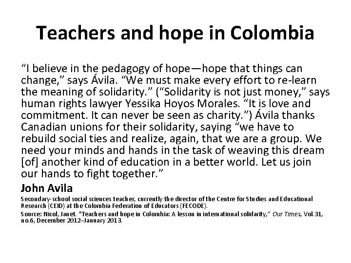 Teachers and hope in Colombia “I believe in the pedagogy of hope—hope that things