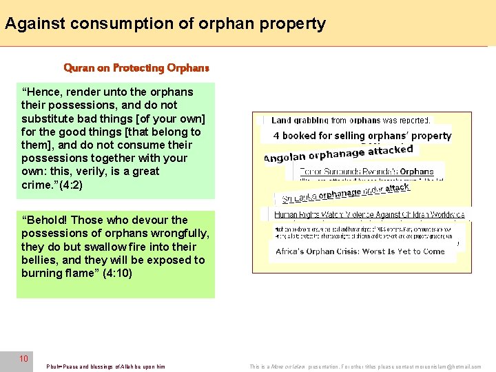 Against consumption of orphan property 10 Quran on Protecting Orphans “Hence, render unto the