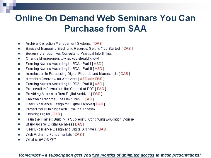 Online On Demand Web Seminars You Can Purchase from SAA n n n n