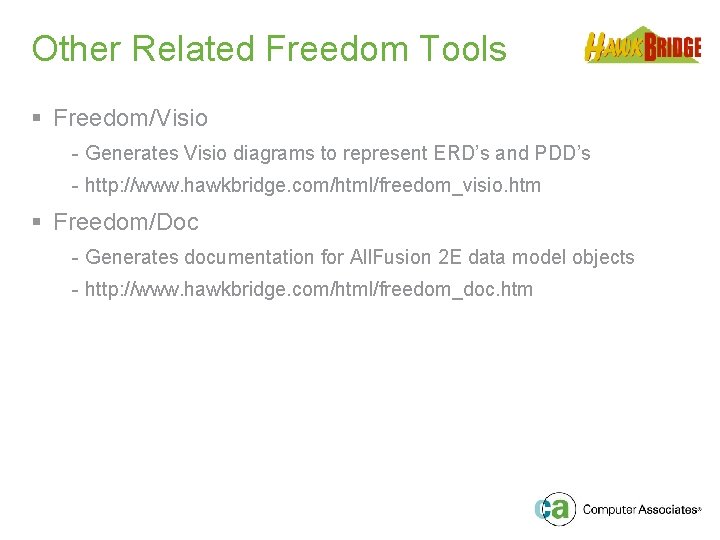 Other Related Freedom Tools § Freedom/Visio - Generates Visio diagrams to represent ERD’s and