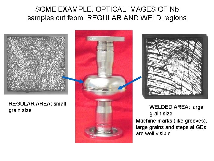 SOME EXAMPLE: OPTICAL IMAGES OF Nb samples cut feom REGULAR AND WELD regions 1