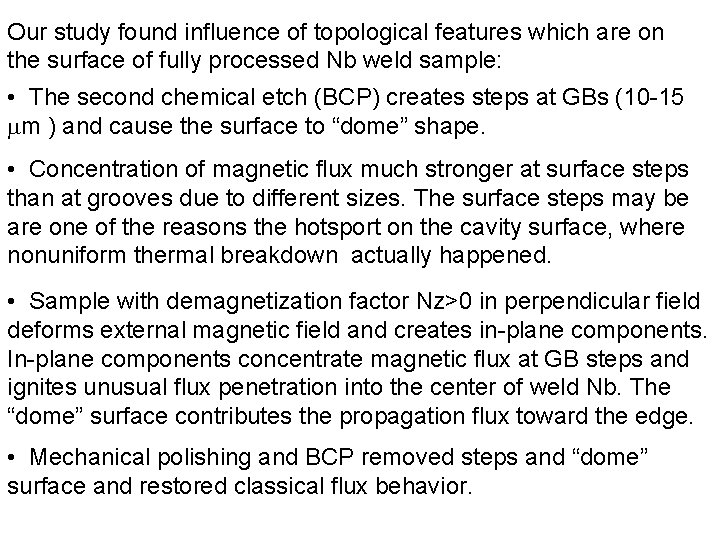 Our study found influence of topological features which are on the surface of fully