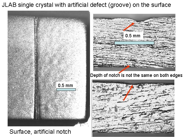 JLAB single crystal with artificial defect (groove) on the surface 0. 5 mm Depth