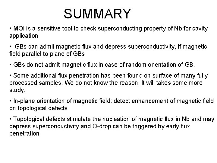 SUMMARY • MOI is a sensitive tool to check superconducting property of Nb for