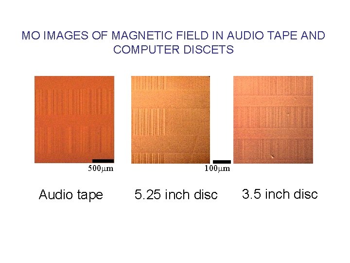 MO IMAGES OF MAGNETIC FIELD IN AUDIO TAPE AND COMPUTER DISCETS 500 m Audio