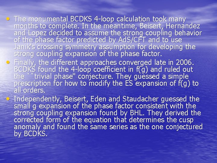  • The monumental BCDKS 4 -loop calculation took many • • months to