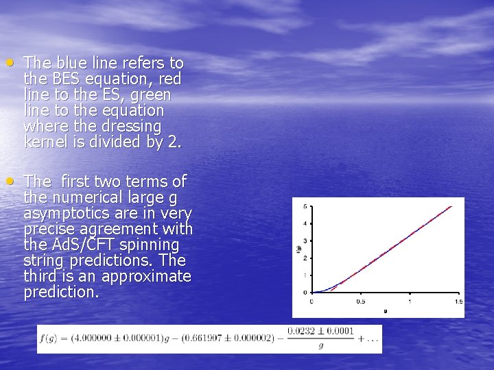  • The blue line refers to the BES equation, red line to the