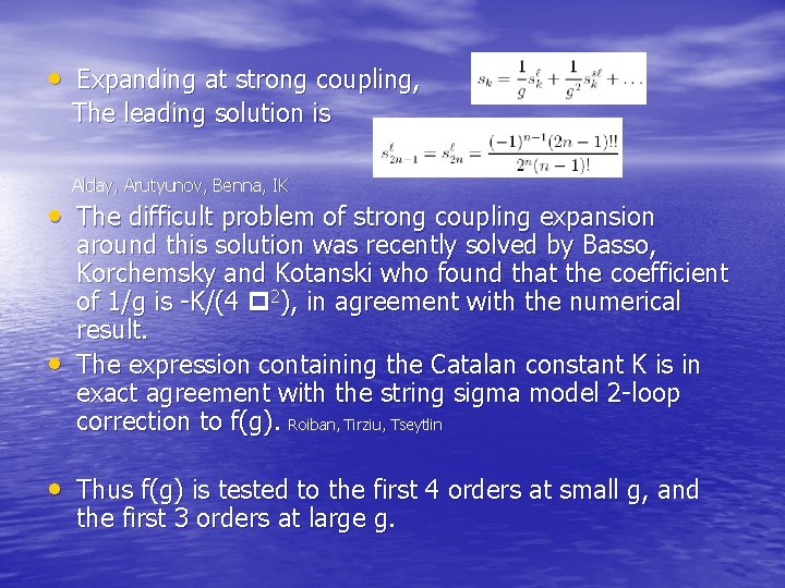  • Expanding at strong coupling, The leading solution is Alday, Arutyunov, Benna, IK