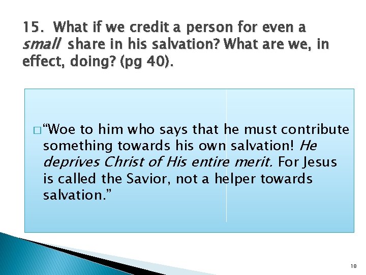 15. What if we credit a person for even a small share in his