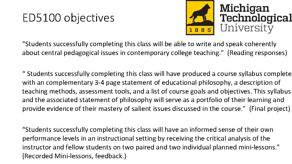 ED 5100 objectives “Students successfully completing this class will be able to write and