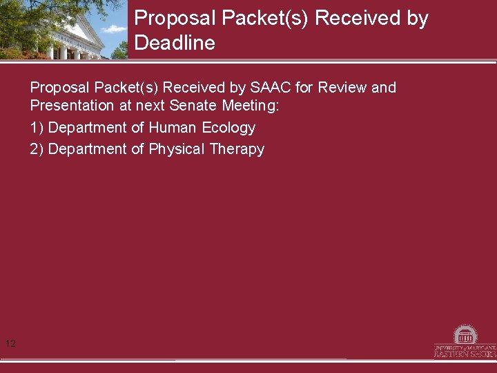 Proposal Packet(s) Received by Deadline Proposal Packet(s) Received by SAAC for Review and Presentation
