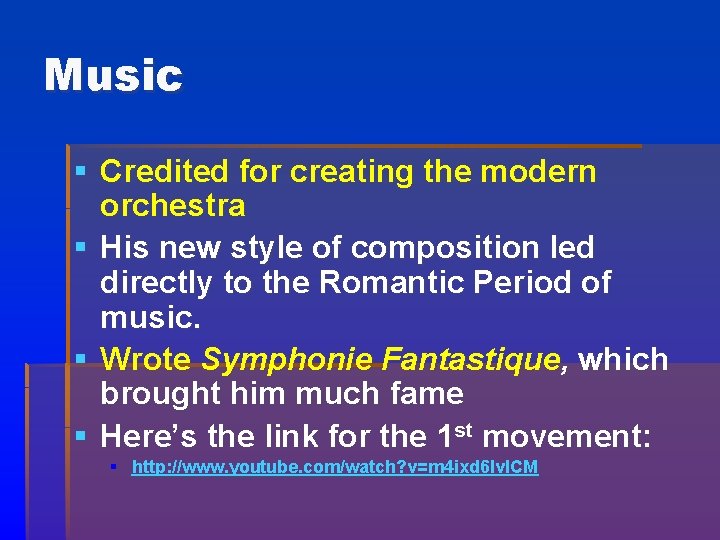 Music § Credited for creating the modern orchestra § His new style of composition