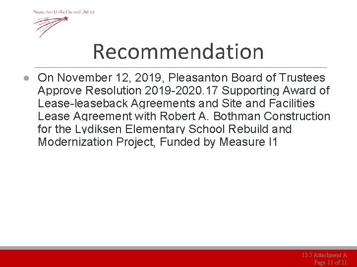 Recommendation ● On November 12, 2019, Pleasanton Board of Trustees Approve Resolution 2019 -2020.