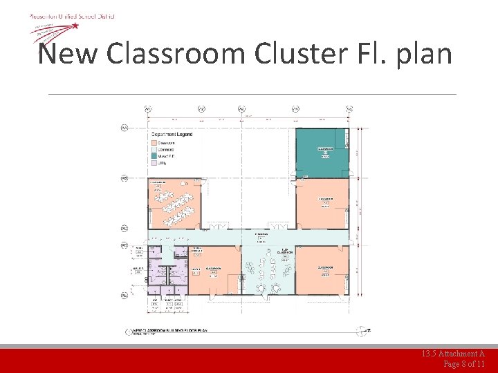 New Classroom Cluster Fl. plan 13. 5 Attachment A Page 8 of 11 