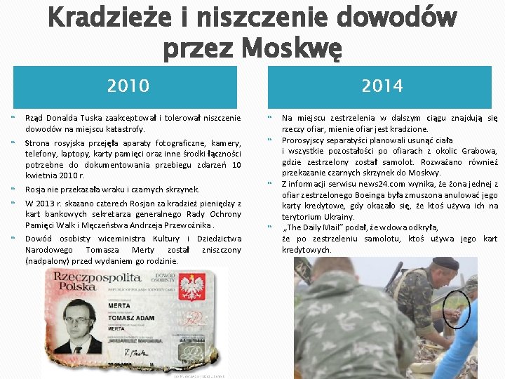 Kradzieże i niszczenie dowodów przez Moskwę 2010 2014 Rząd Donalda Tuska zaakceptował i tolerował