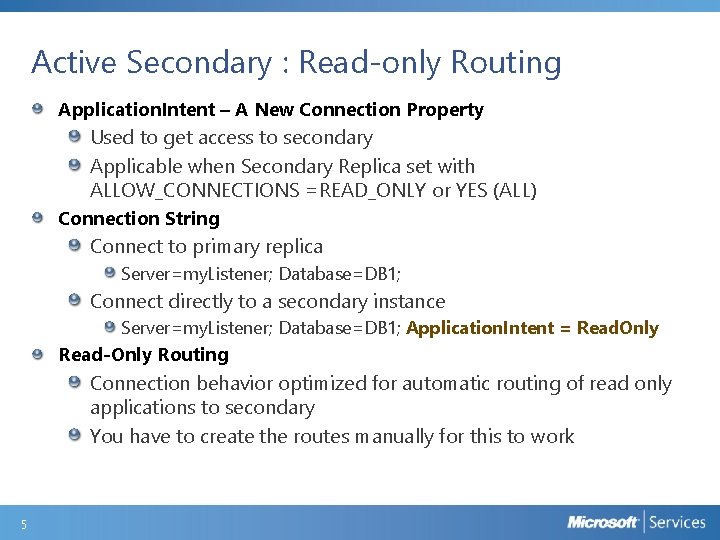Active Secondary : Read-only Routing Application. Intent – A New Connection Property Used to Active Secondary : Read-only Routing Application. Intent – A New Connection Property Used to