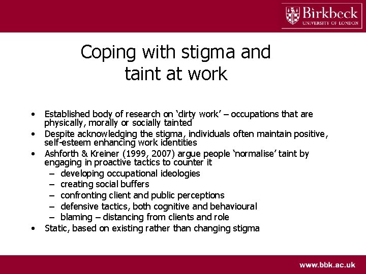 Coping with stigma and taint at work • • Established body of research on