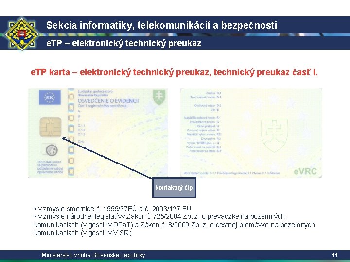 Sekcia informatiky, telekomunikácií a bezpečnosti e. TP – elektronický technický preukaz e. TP karta