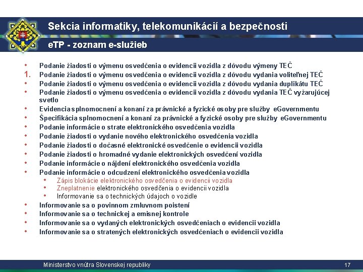 Sekcia informatiky, telekomunikácií a bezpečnosti e. TP - zoznam e-služieb • 1. • •