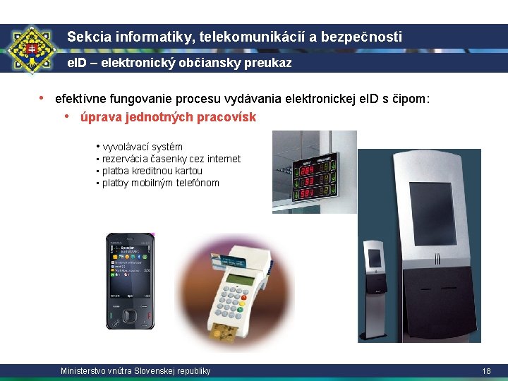 Sekcia informatiky, telekomunikácií a bezpečnosti e. ID – elektronický občiansky preukaz • efektívne fungovanie