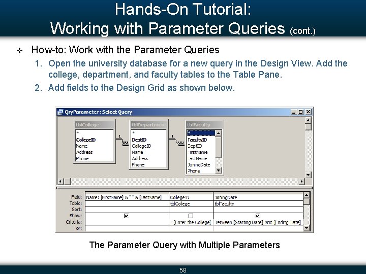 Hands-On Tutorial: Working with Parameter Queries (cont. ) v How-to: Work with the Parameter