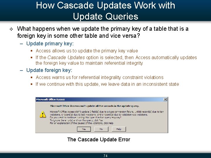 How Cascade Updates Work with Update Queries v What happens when we update the