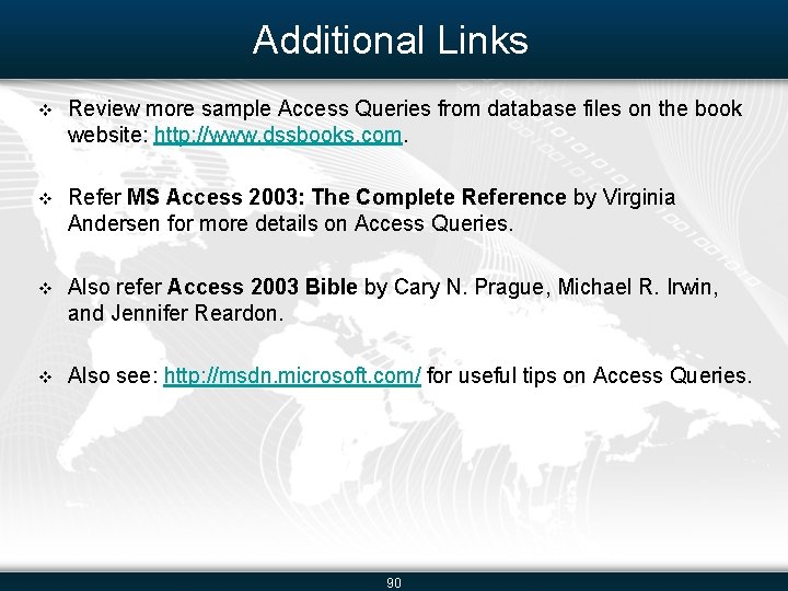 Additional Links v Review more sample Access Queries from database files on the book