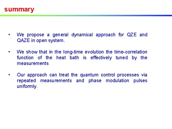 summary • We propose a general dynamical approach for QZE and QAZE in open