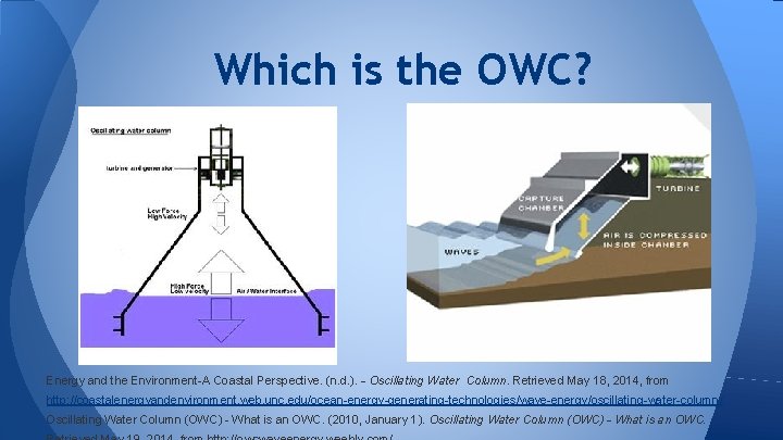 Which is the OWC? Energy and the Environment-A Coastal Perspective. (n. d. ). -