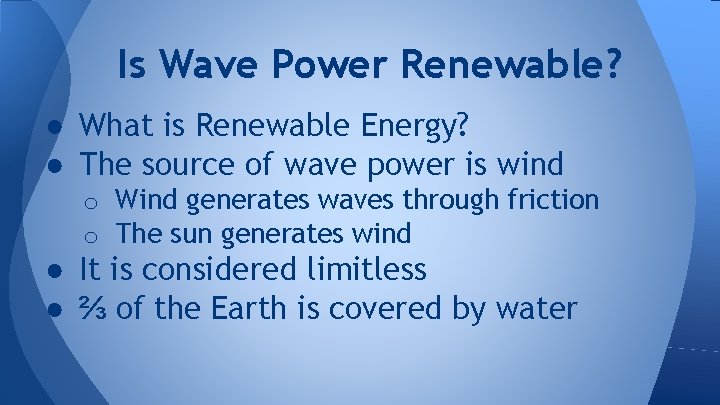 Is Wave Power Renewable? ● What is Renewable Energy? ● The source of wave