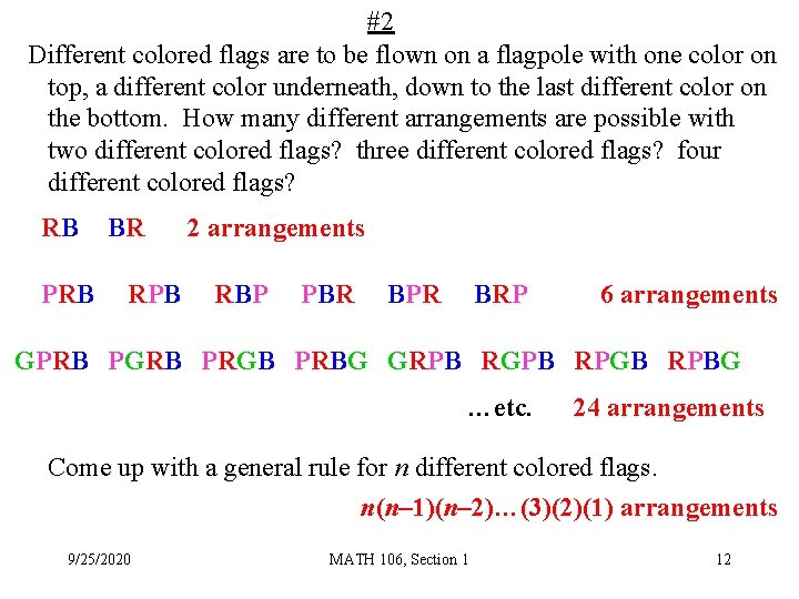 #2 Different colored flags are to be flown on a flagpole with one color
