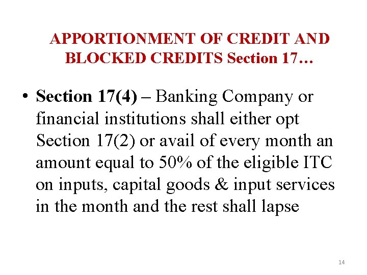APPORTIONMENT OF CREDIT AND BLOCKED CREDITS Section 17… • Section 17(4) – Banking Company