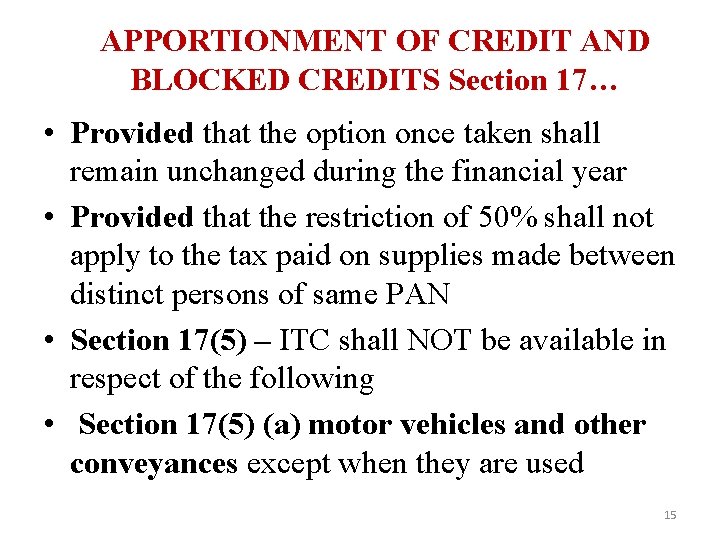 APPORTIONMENT OF CREDIT AND BLOCKED CREDITS Section 17… • Provided that the option once