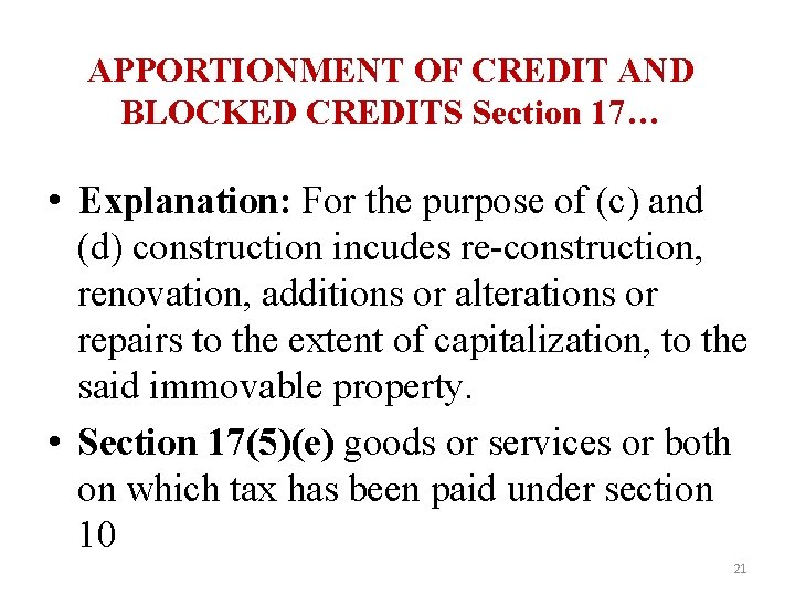 APPORTIONMENT OF CREDIT AND BLOCKED CREDITS Section 17… • Explanation: For the purpose of
