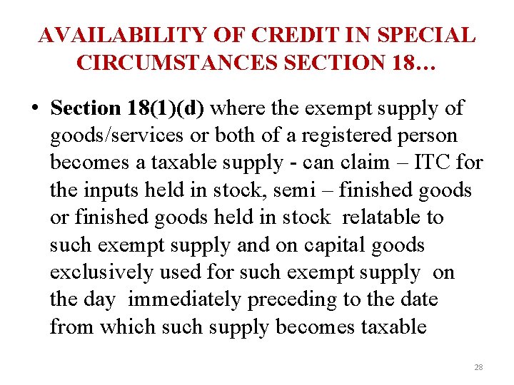 AVAILABILITY OF CREDIT IN SPECIAL CIRCUMSTANCES SECTION 18… • Section 18(1)(d) where the exempt