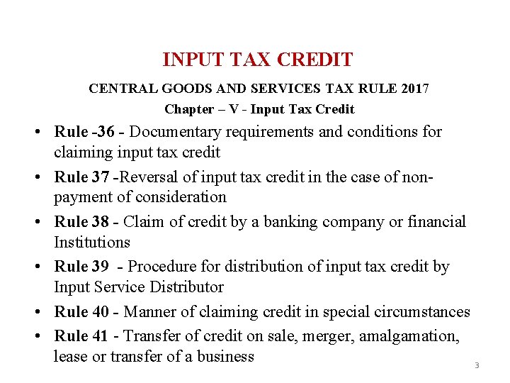  INPUT TAX CREDIT CENTRAL GOODS AND SERVICES TAX RULE 2017 Chapter – V