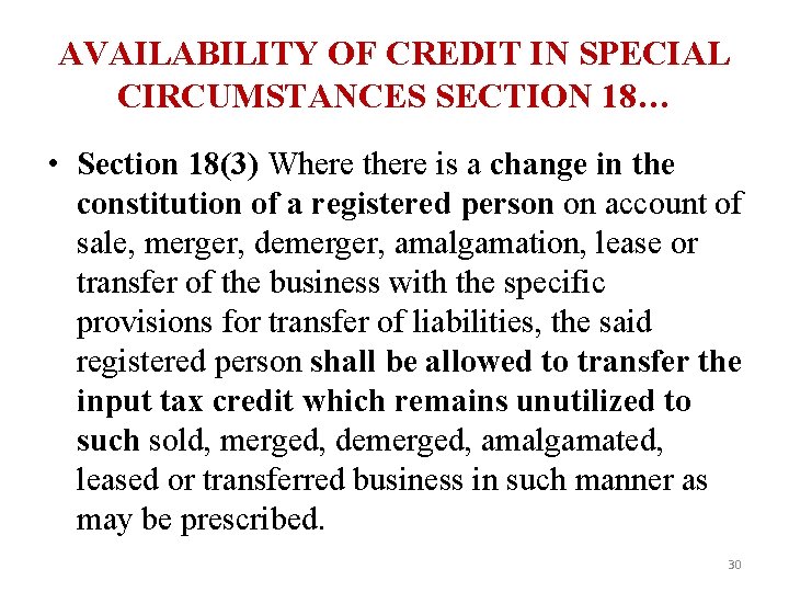 AVAILABILITY OF CREDIT IN SPECIAL CIRCUMSTANCES SECTION 18… • Section 18(3) Where there is